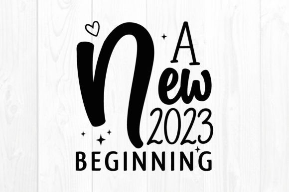New Year Quote SVG a New 2023 Beginning