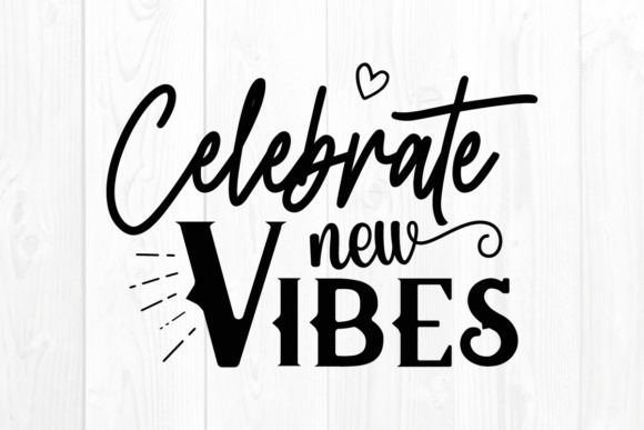 New Year Quote SVG Celebrate New Vibes Review