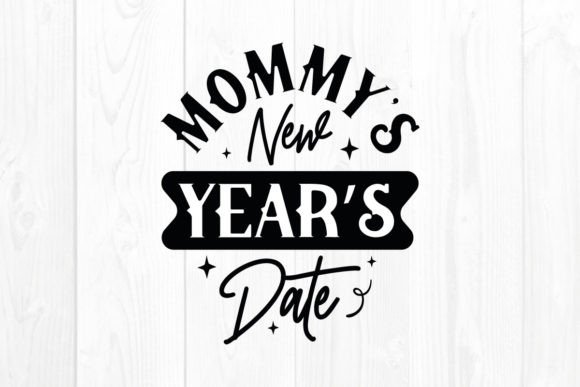 New Year Quote SVG Mommy s New Years Dat: A Designer Review