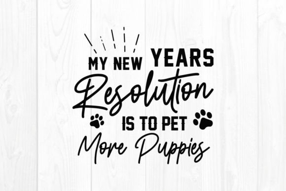 New Year Quote SVG Pet More Puppies: A Designer's First Look