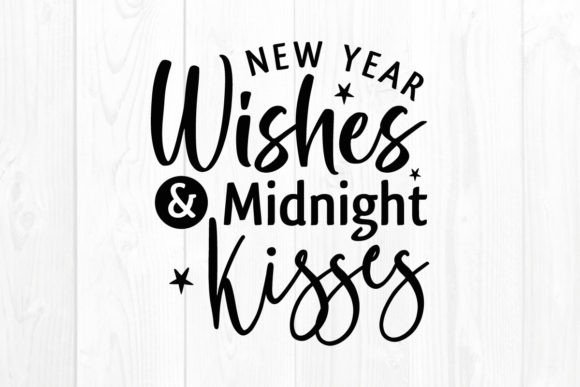 New Year Wishes and Midnight Kisses Svg – A Hands-On Review